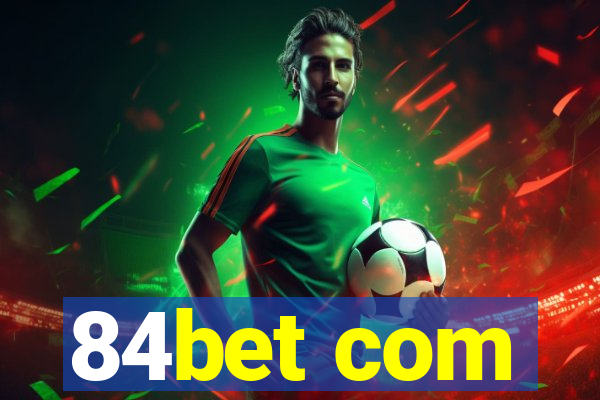 84bet com